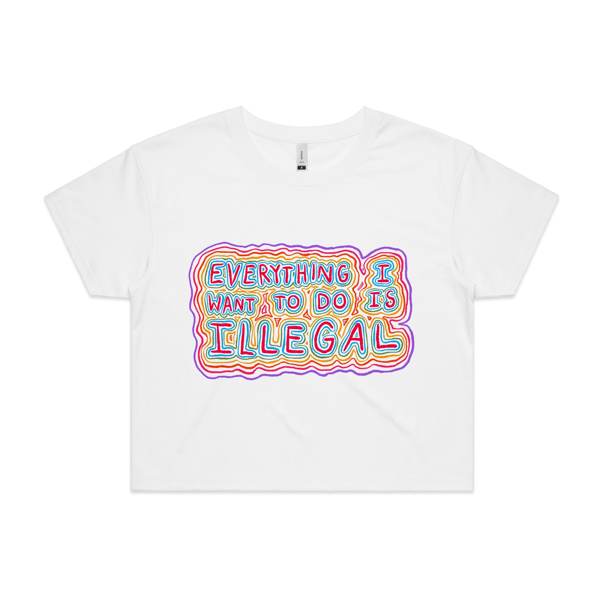 Everything I Want To Do Is Illegal Tee