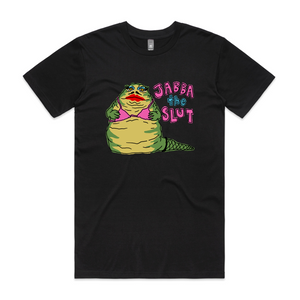 Jabba The Slut Shirt. Printed in Sydney on premium T-shirts by Lonely Kids Club.