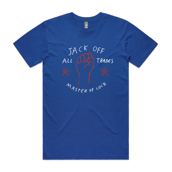 Jack Off All Trades Tee