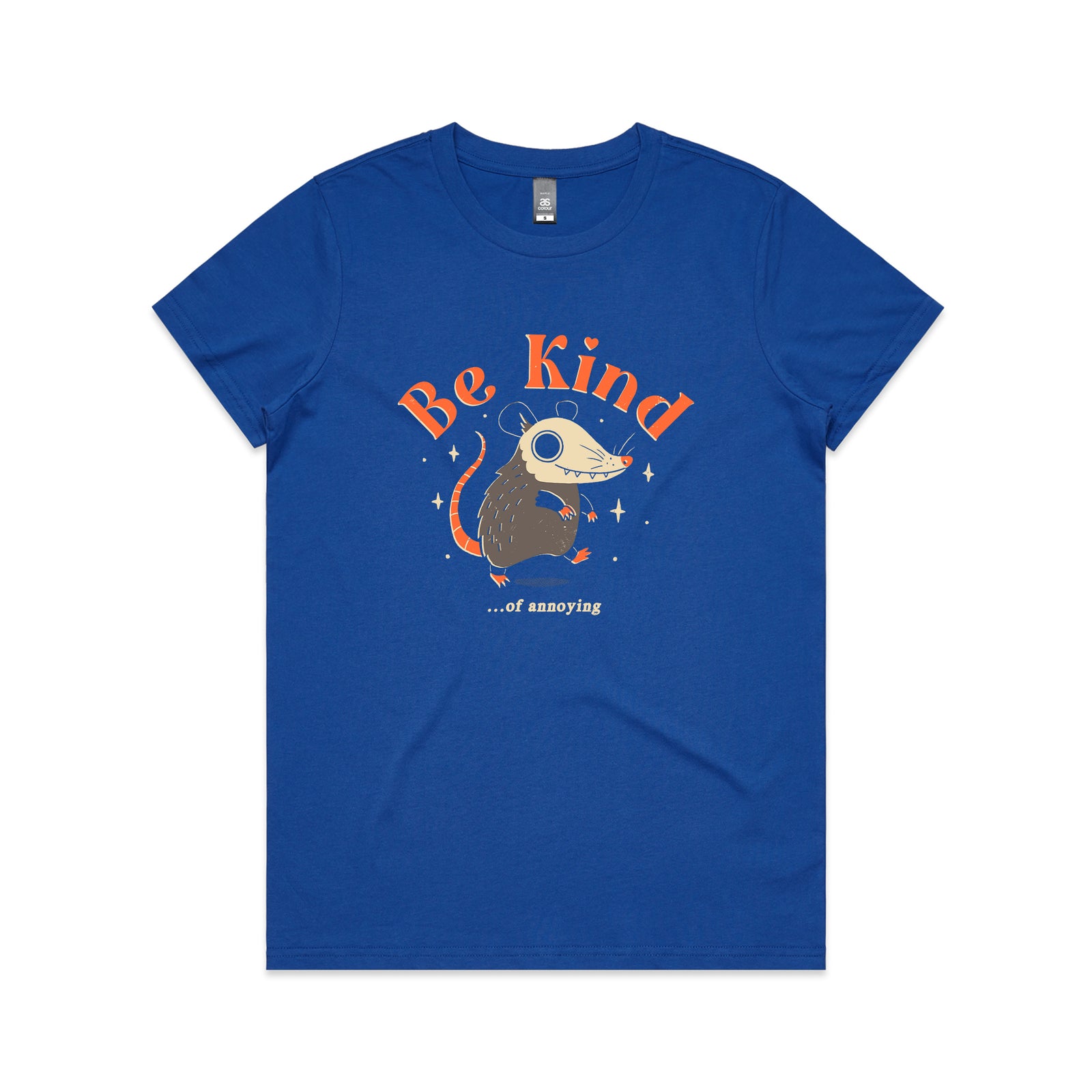 Be Kind Of Annoying Tee