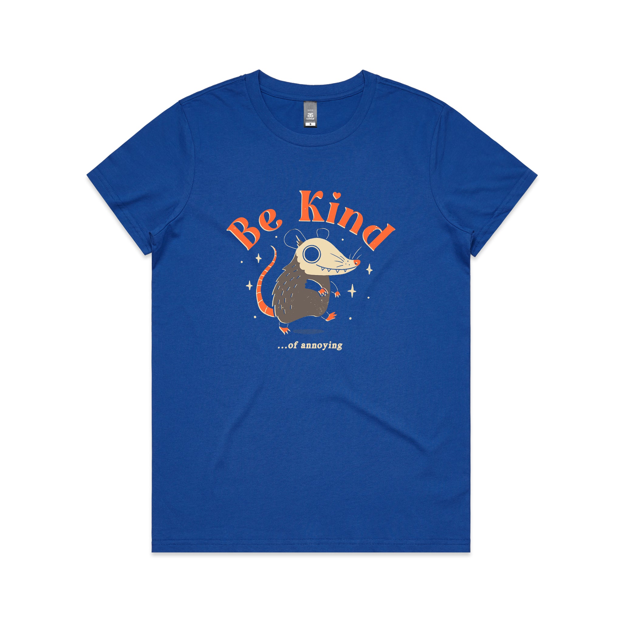 Be Kind Of Annoying Tee
