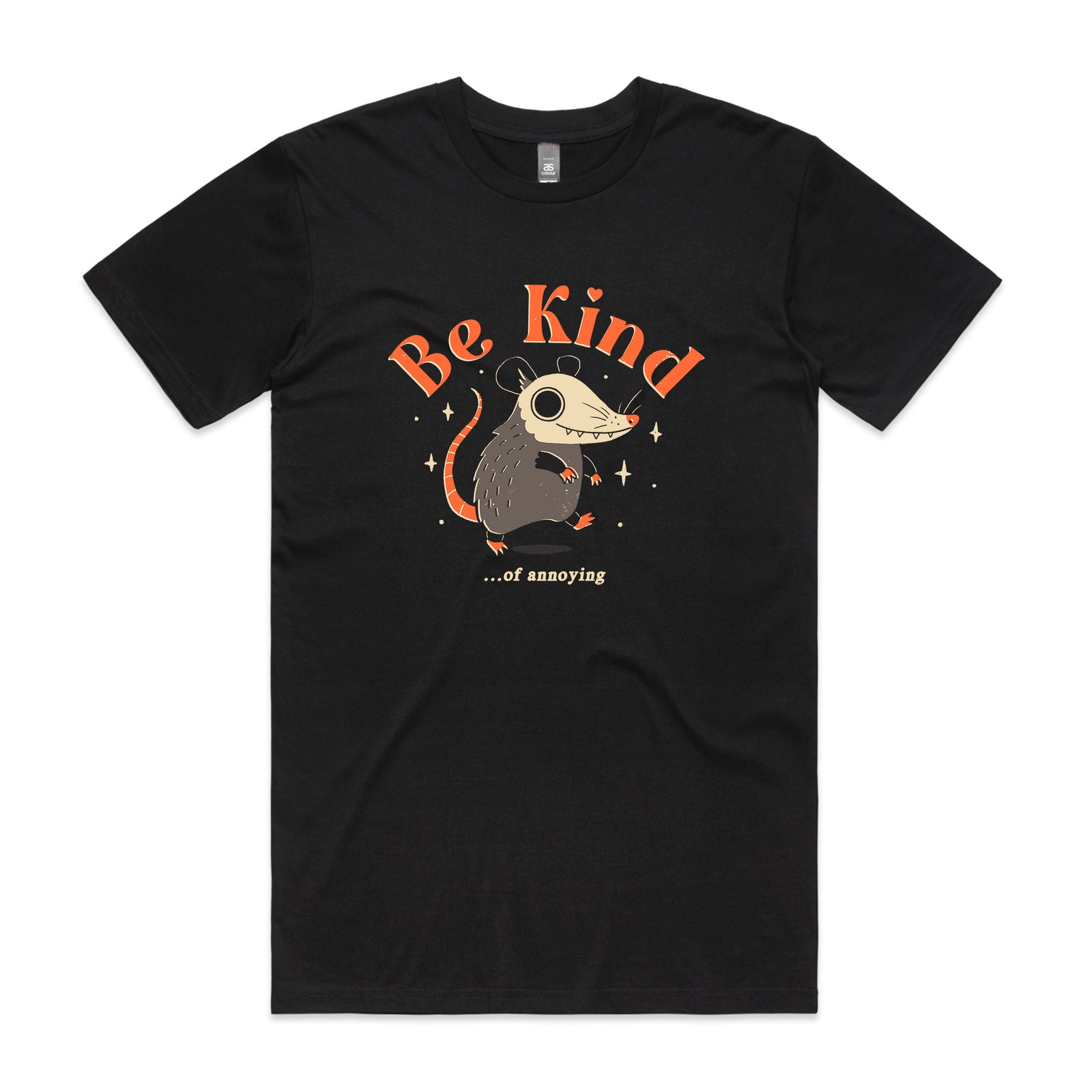 Be Kind Of Annoying Tee