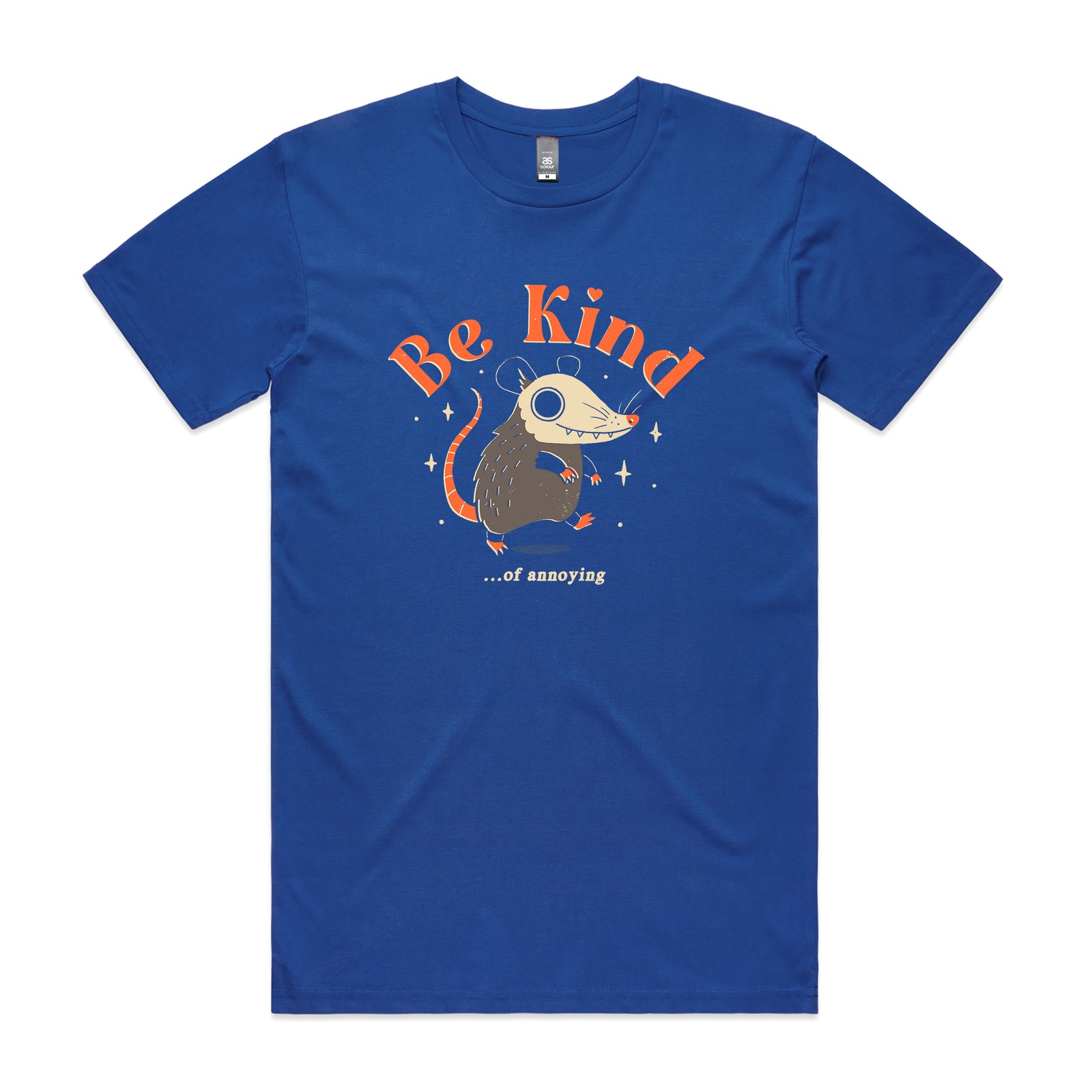 Be Kind Of Annoying Tee
