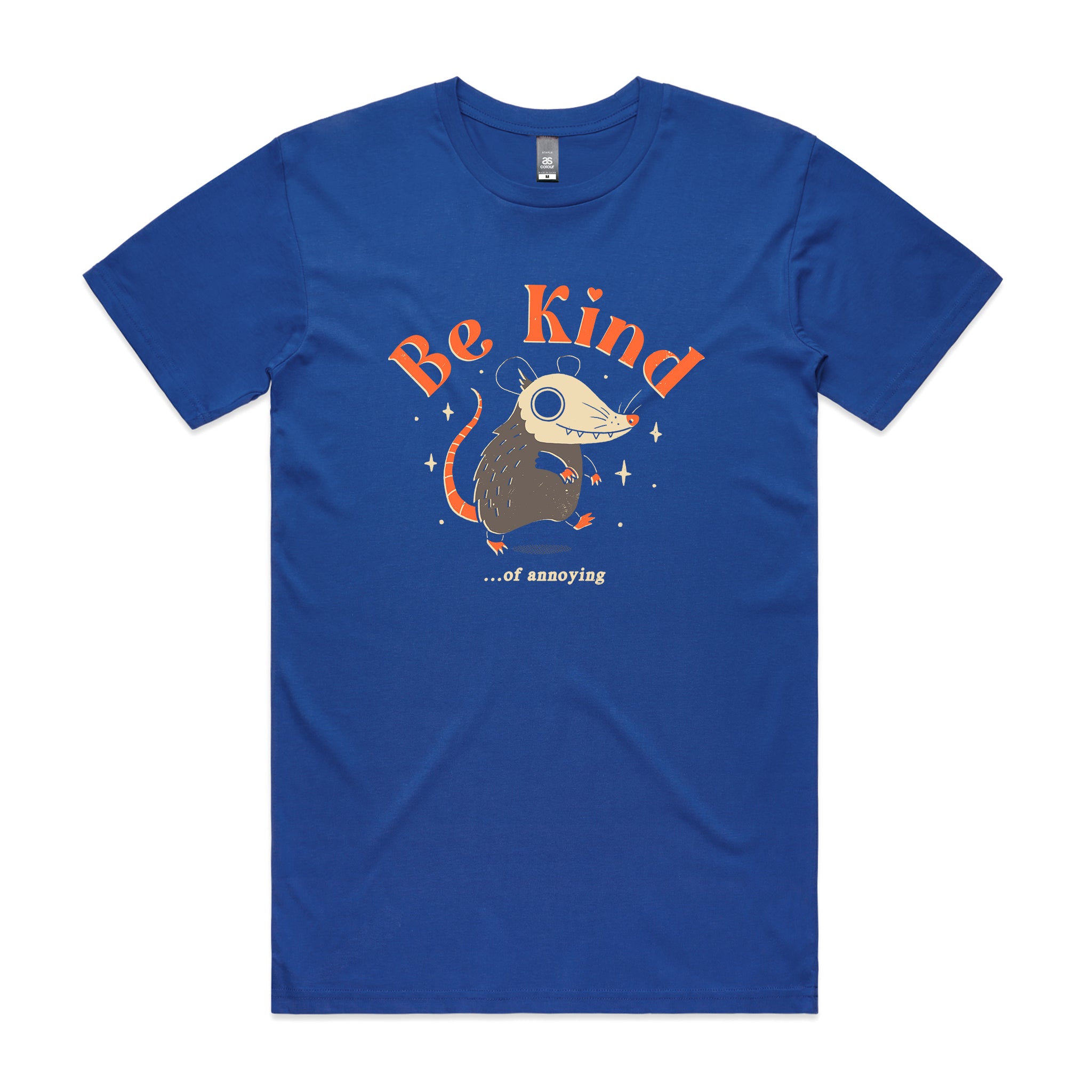Be Kind Of Annoying Tee