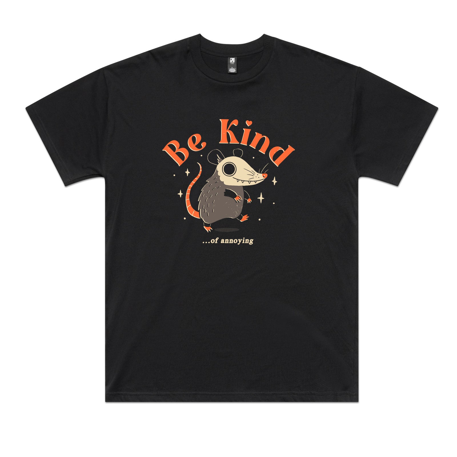 Be Kind Of Annoying Tee