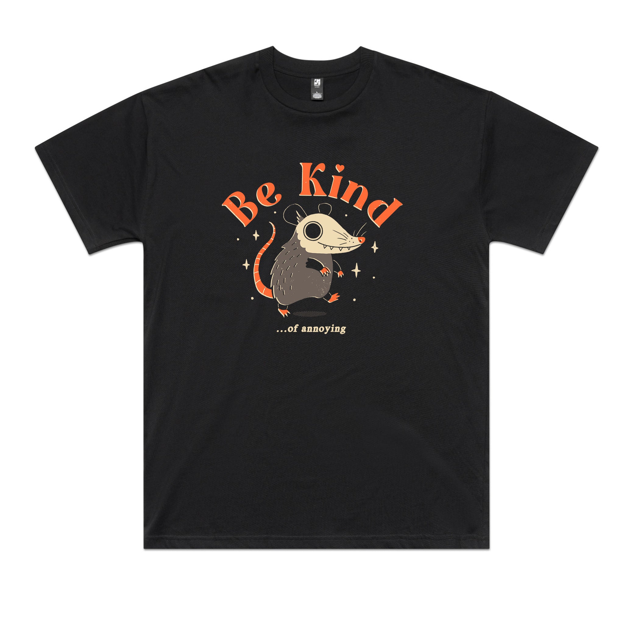 Be Kind Of Annoying Tee
