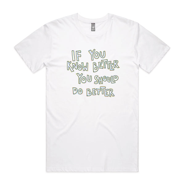 If You Know Better Tee
