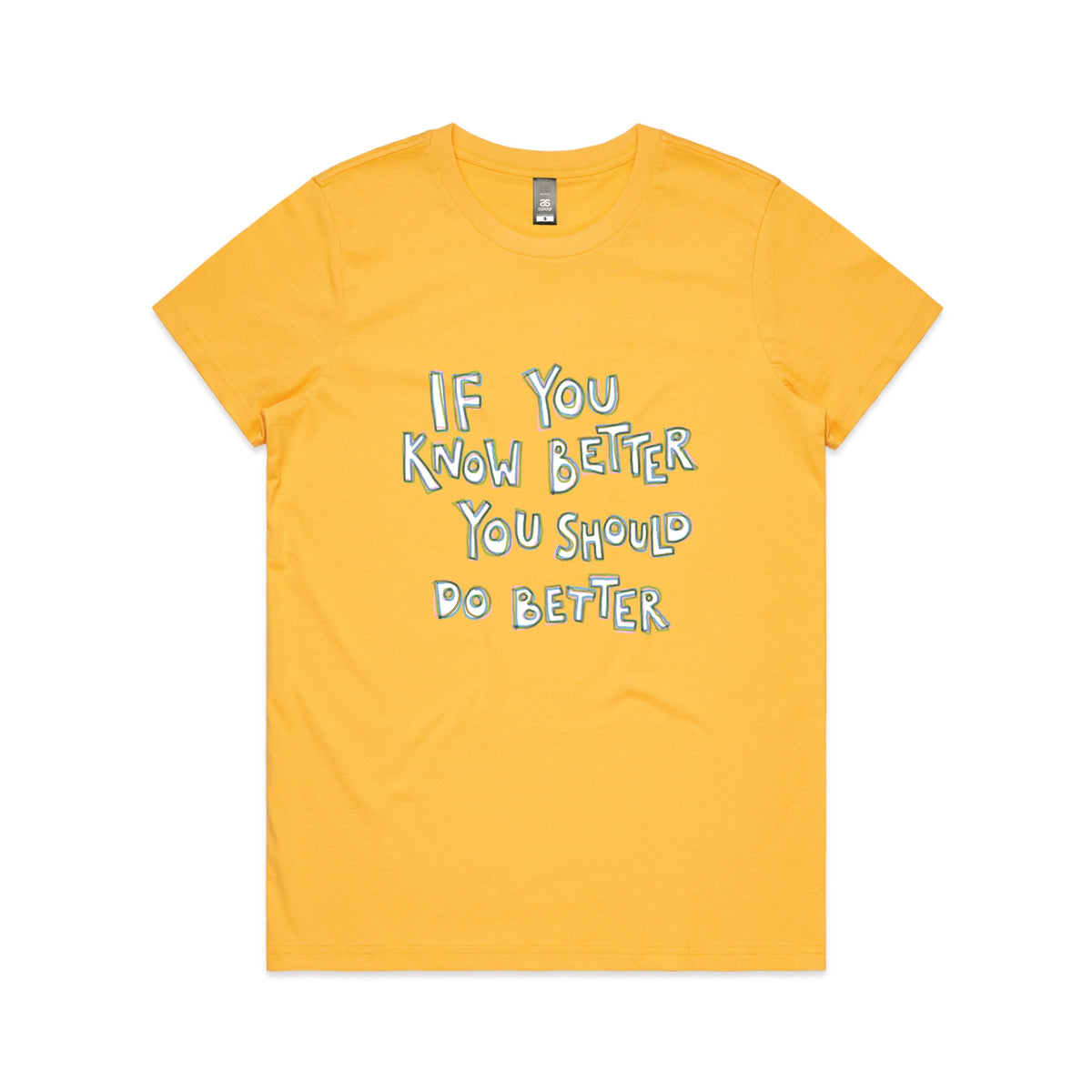Yellow fitted womens t-shirt with If You Know Better graphic by Lonely Kids Club