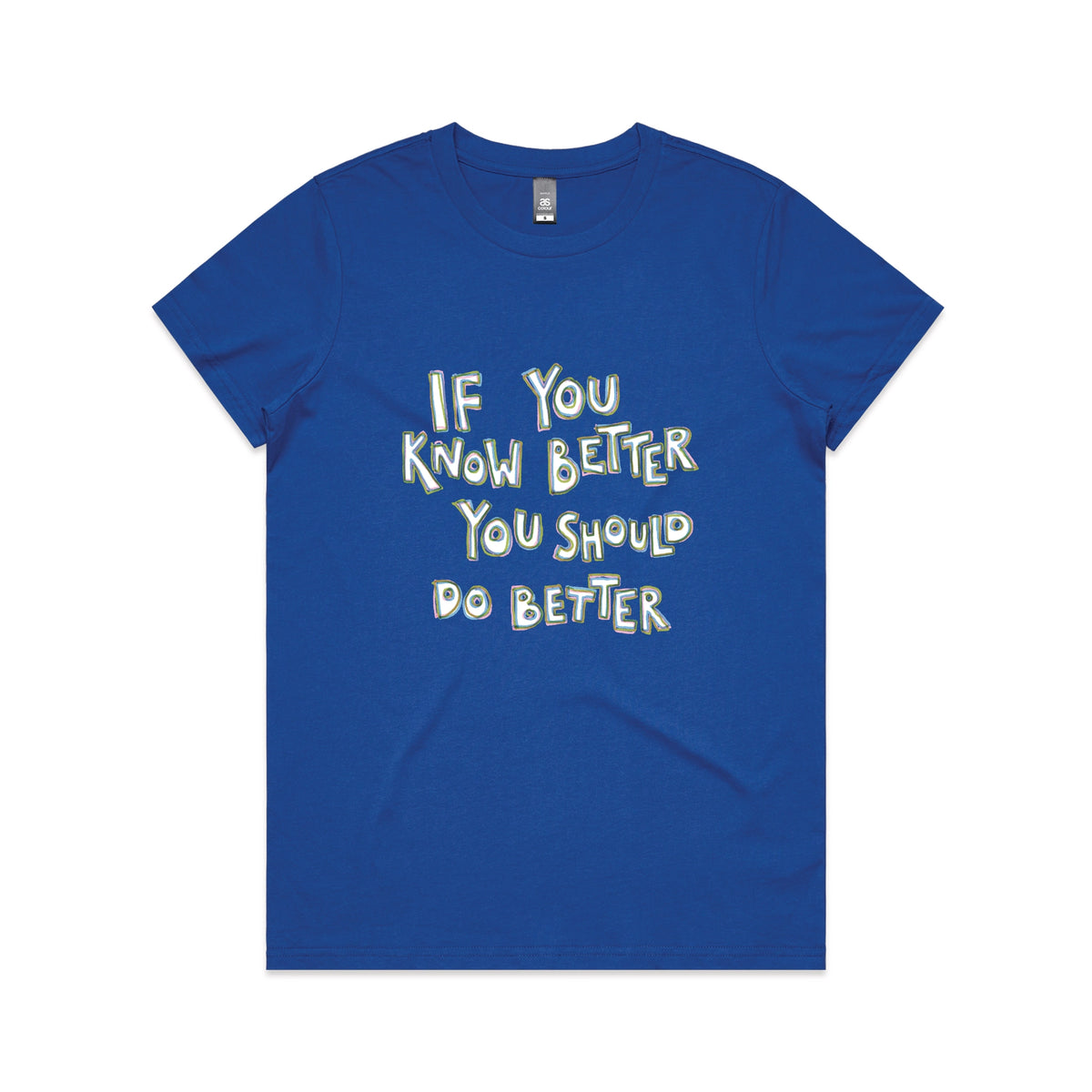 Royal Blue fitted womens t-shirt with If You Know Better graphic by Lonely Kids Club