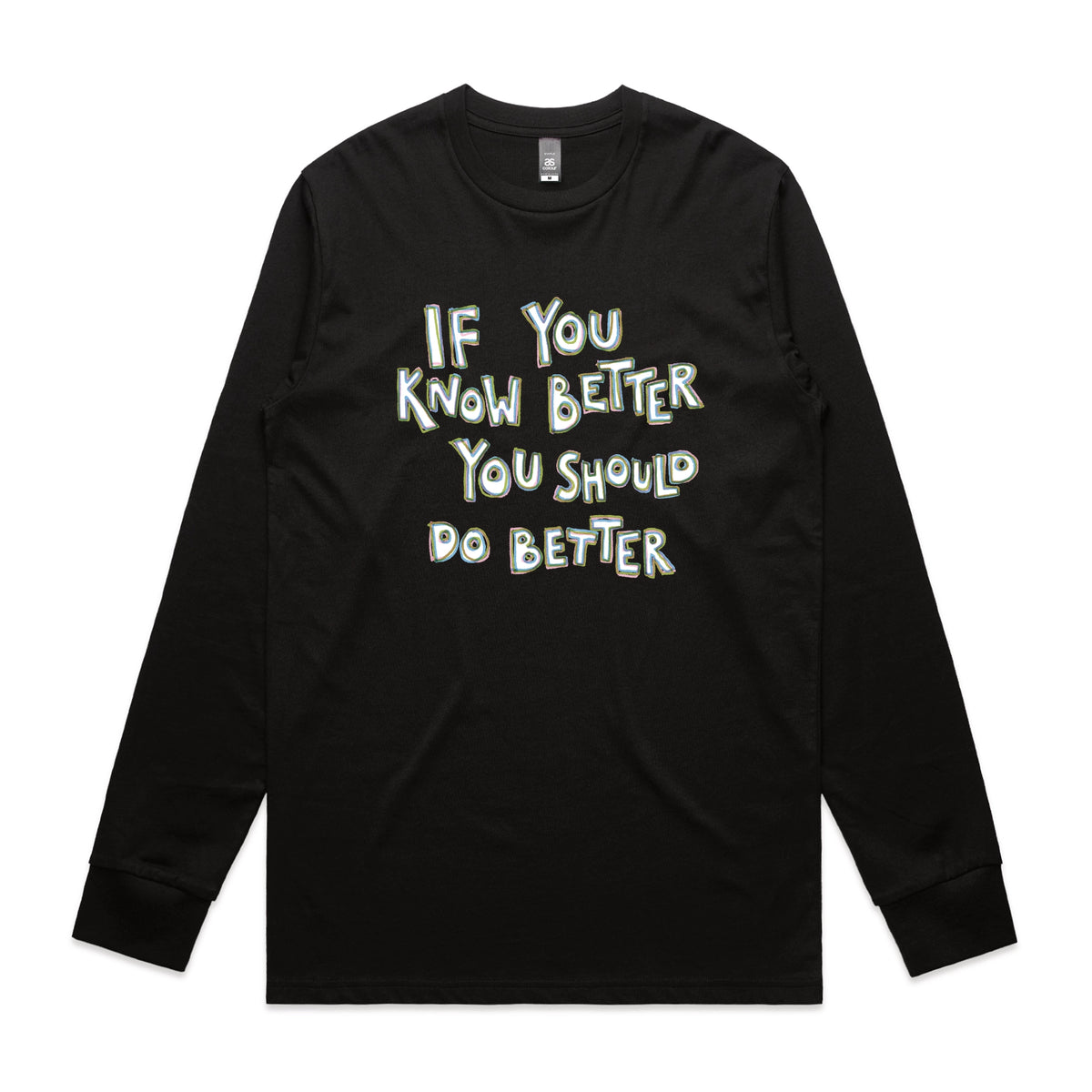 Black long sleeve t-shirt with If You Know Better graphic by Lonely Kids Club