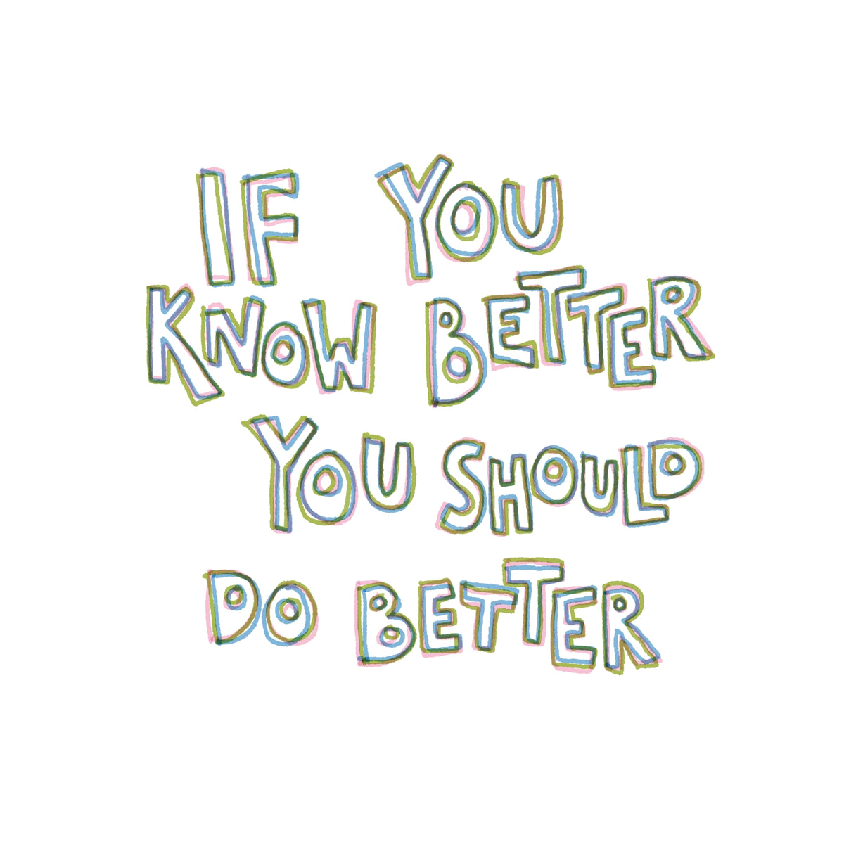 If You Know Better t-shirt by Lonely Kids Club
