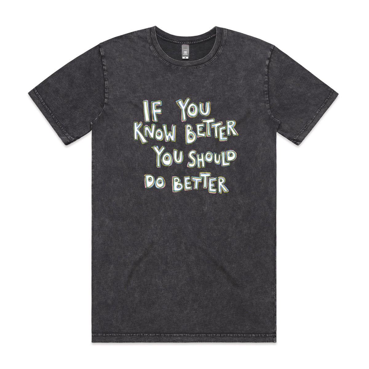 Acid Wash unisex t-shirt with If You Know Better graphic by Lonely Kids Club