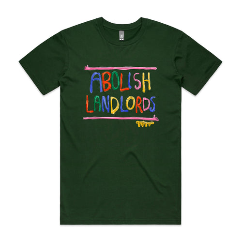 Abolish Landlords Tee by Lonely Kids Club. All clothing from our T-shirts to our shorts and hoodies are ethically made, and printed packed and shipped from Sydney.