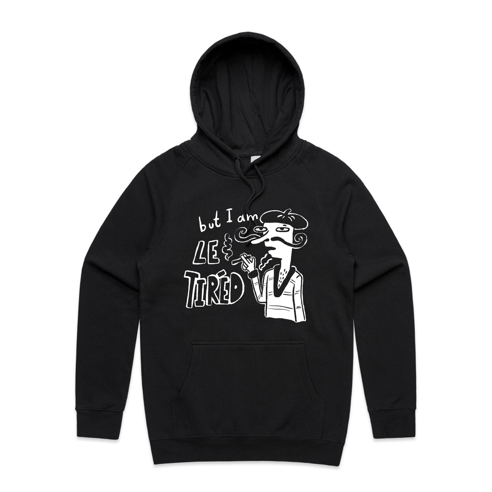 Le Tired Hoodie by Lonely Kids Club. All clothing from our T-shirts to our shorts and hoodies are ethically made, and printed packed and shipped from Sydney.