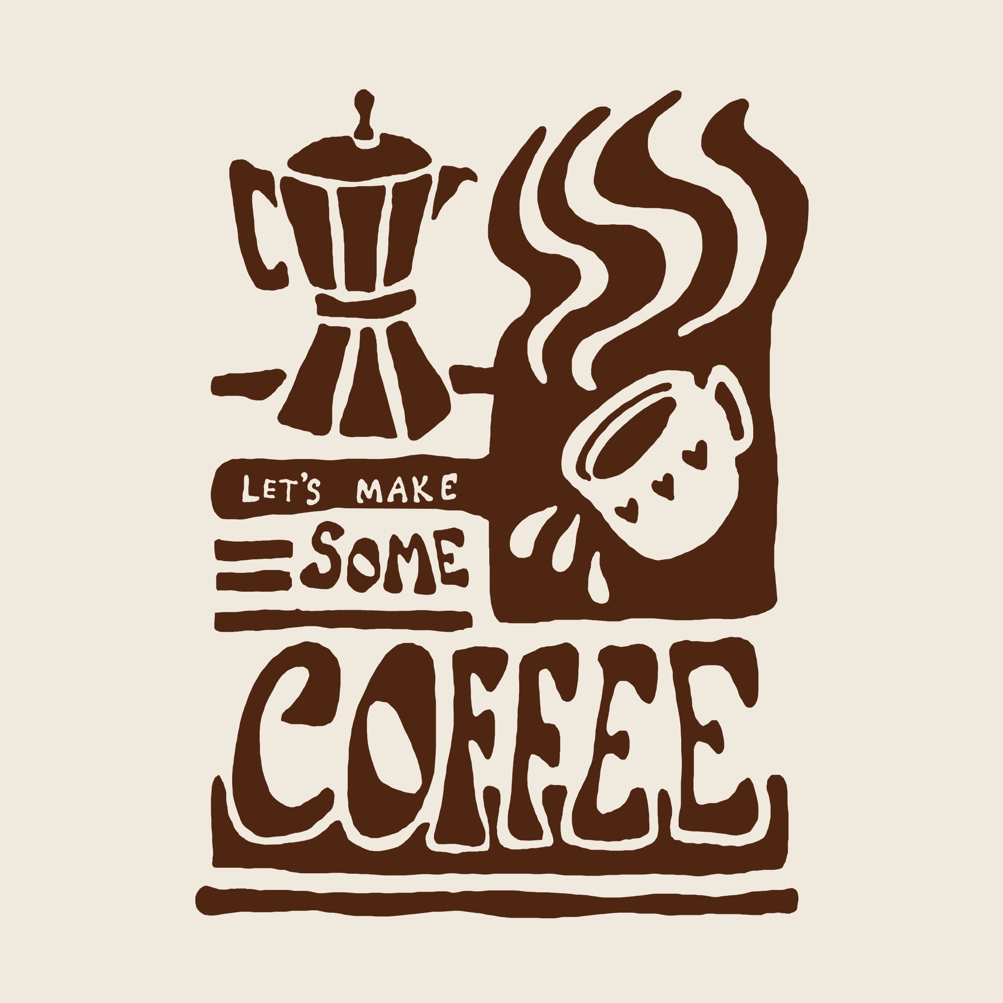Let's Make Some Coffee Tee