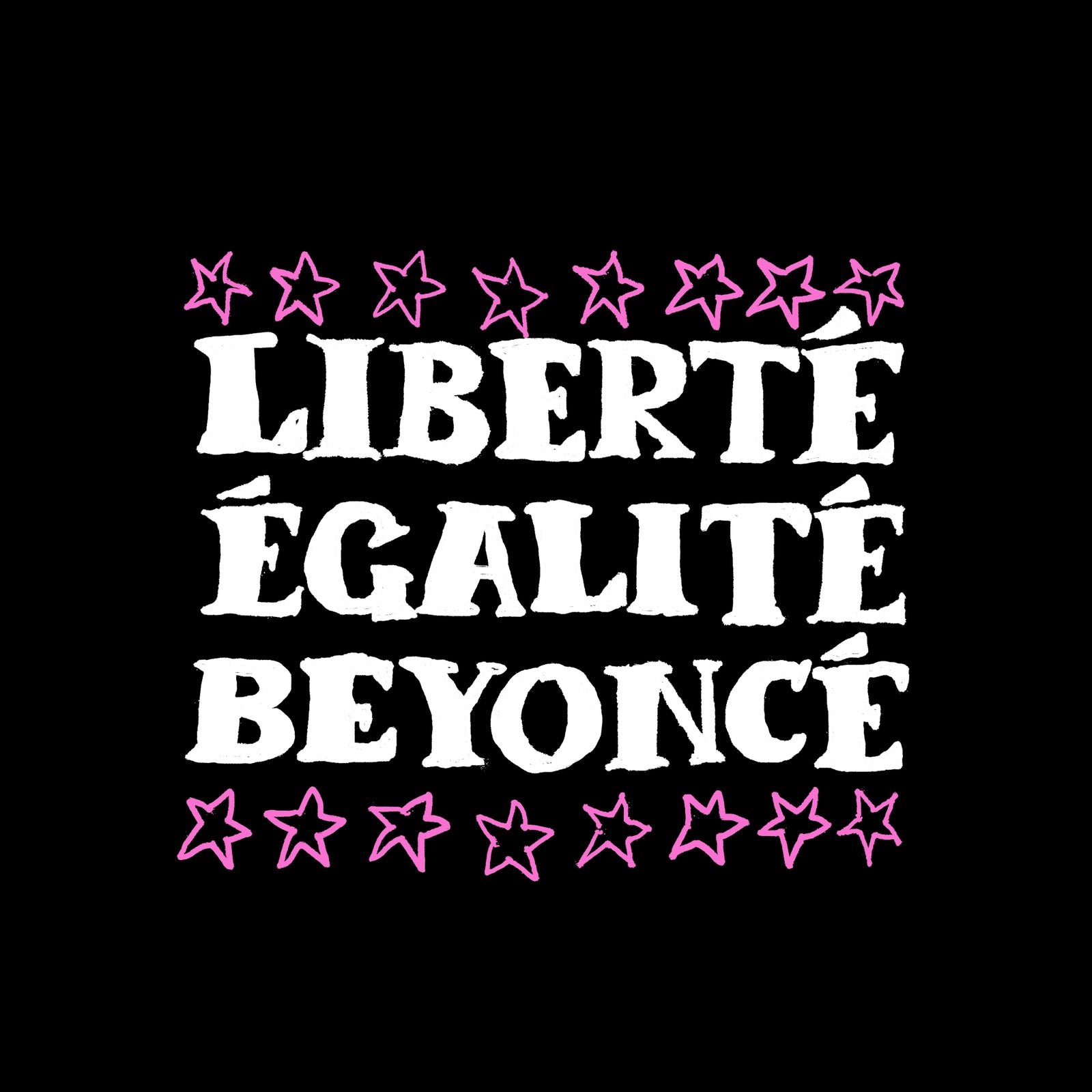 Liberté Egalité Beyoncé Tee