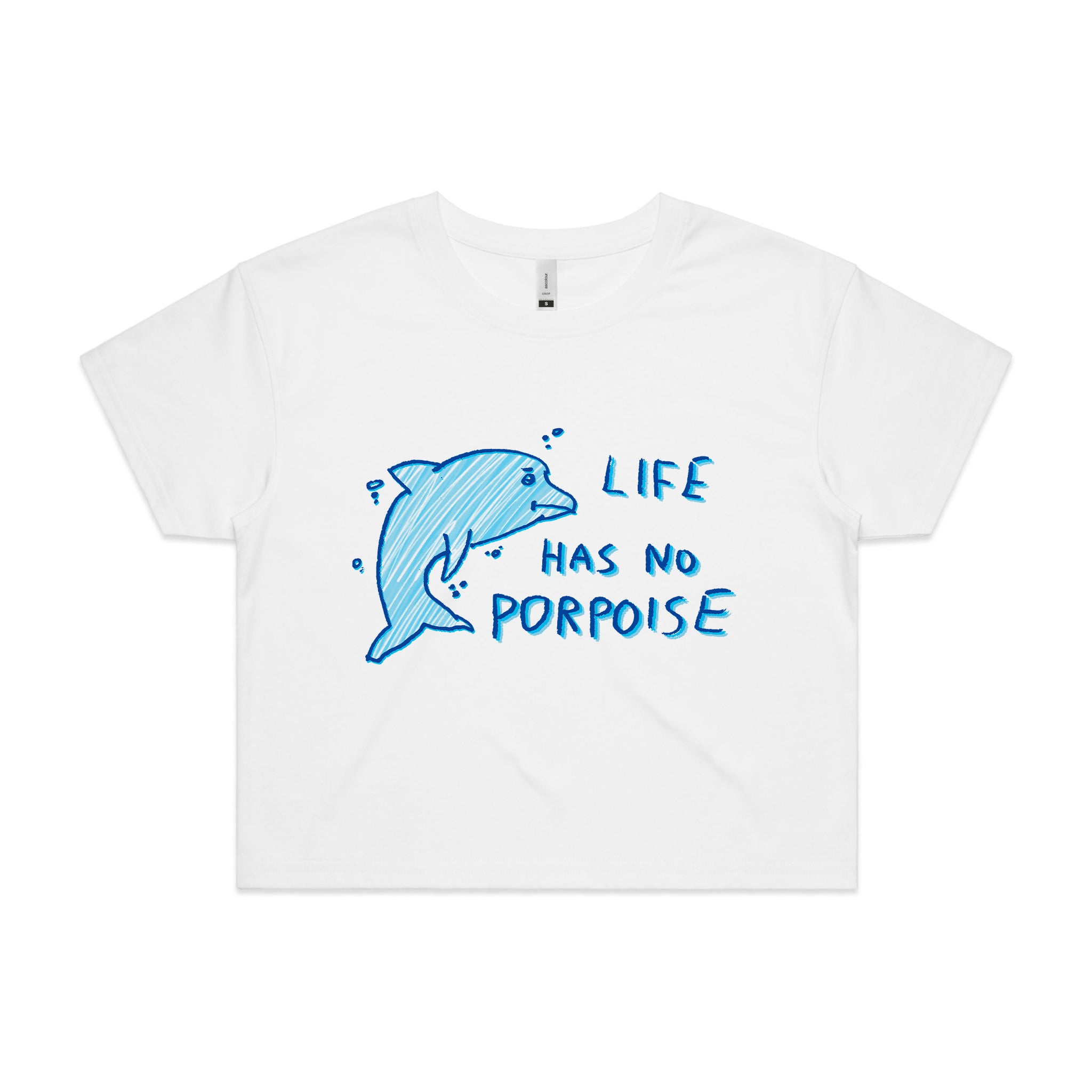 Life Has No Porpoise Tee