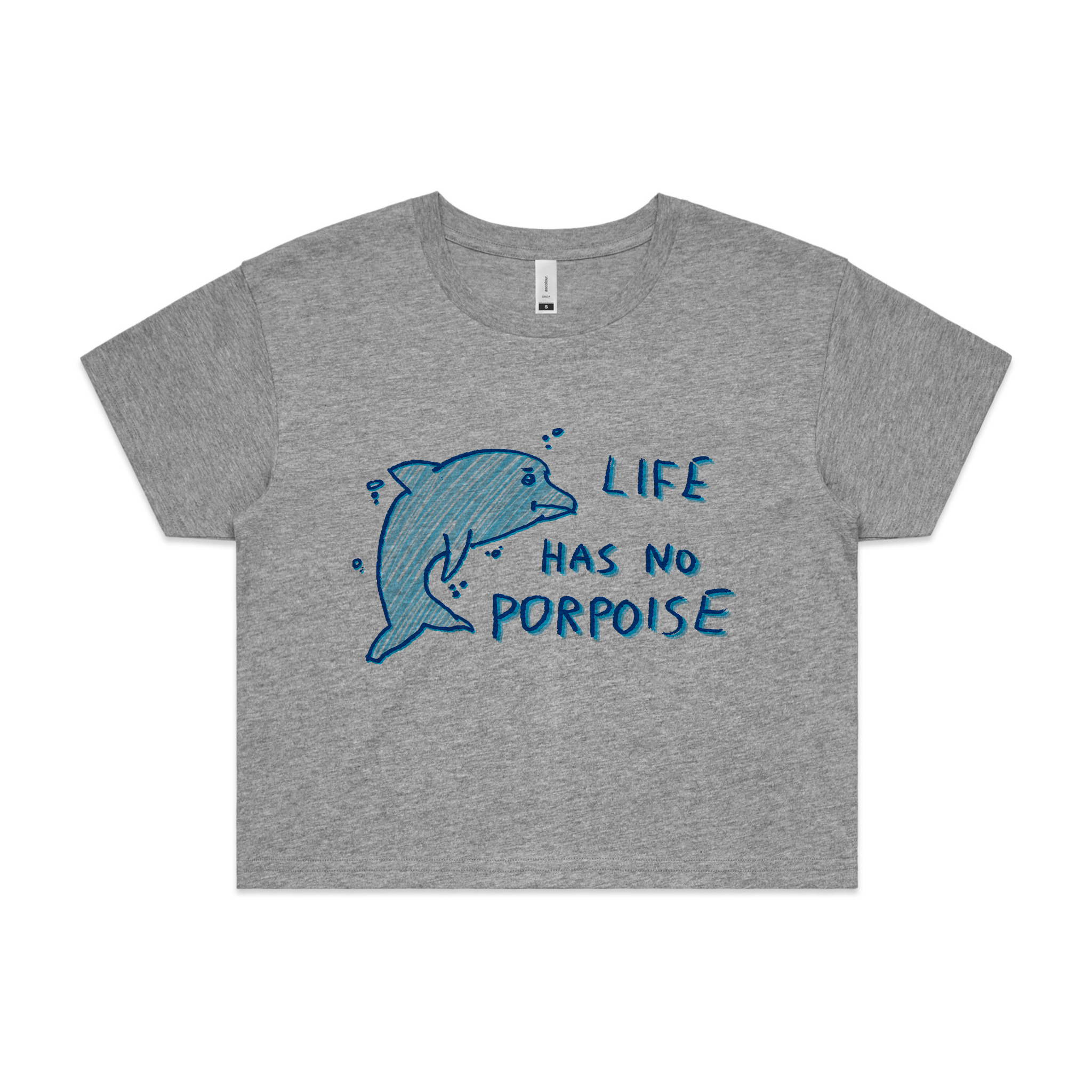 Life Has No Porpoise Tee