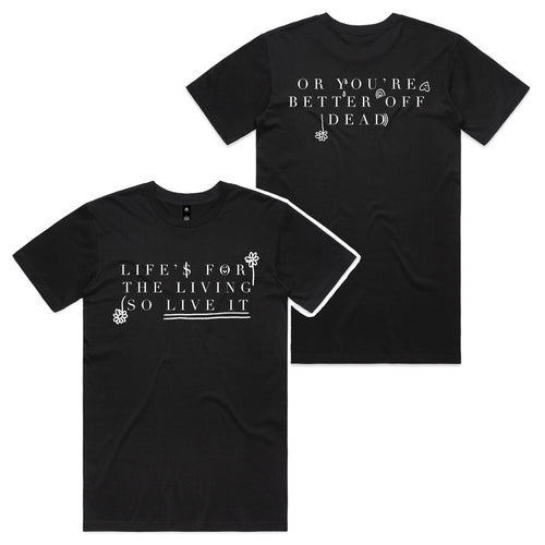 Life Is For The Living Tee by Lonely Kids Club. All clothing from our T-shirts to our shorts and hoodies are ethically made, and printed packed and shipped from Sydney.