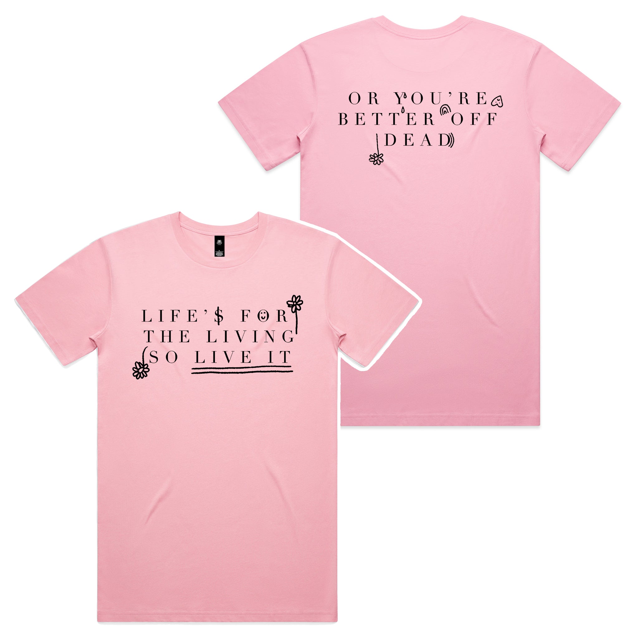 Life Is For The Living Tee