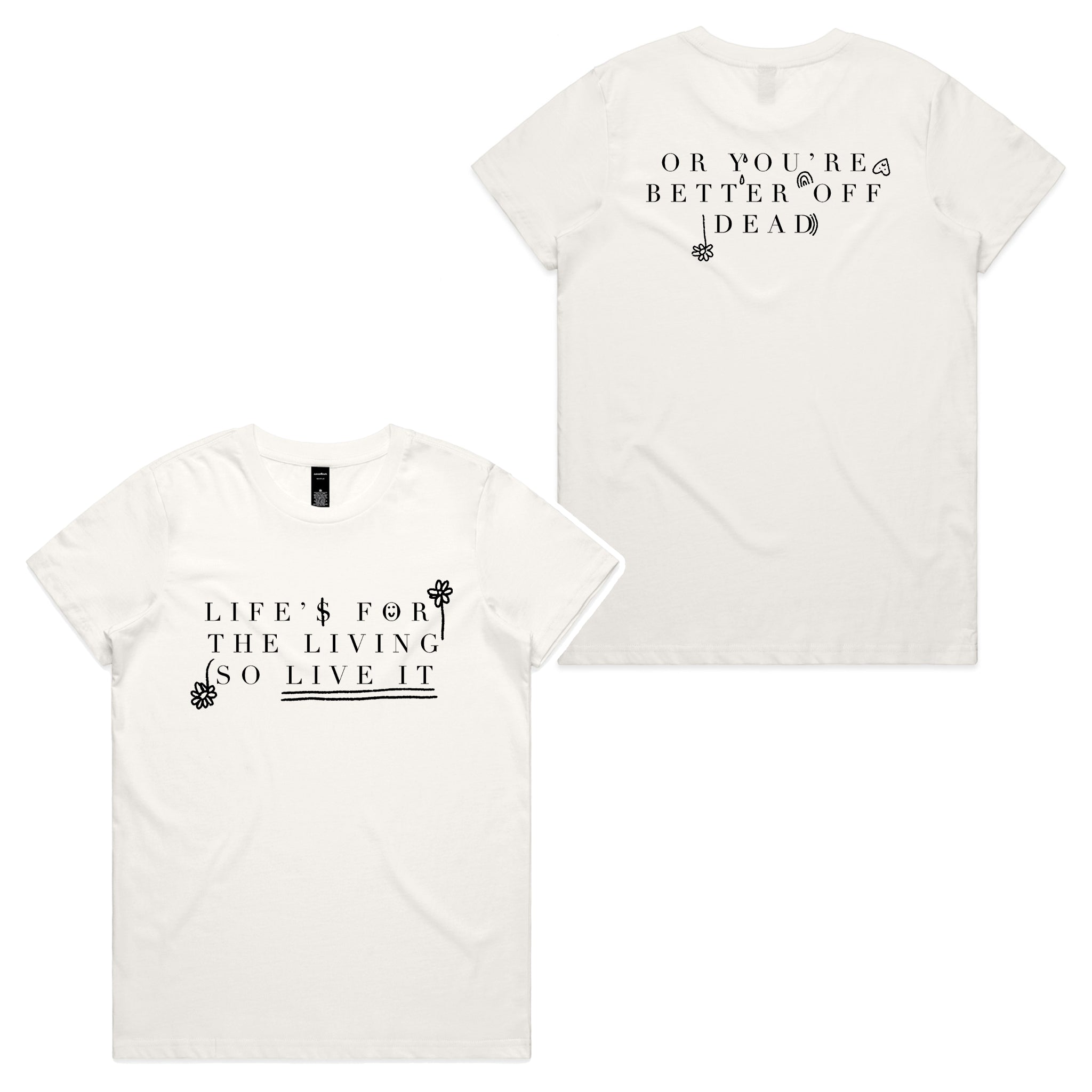 Life Is For The Living Tee