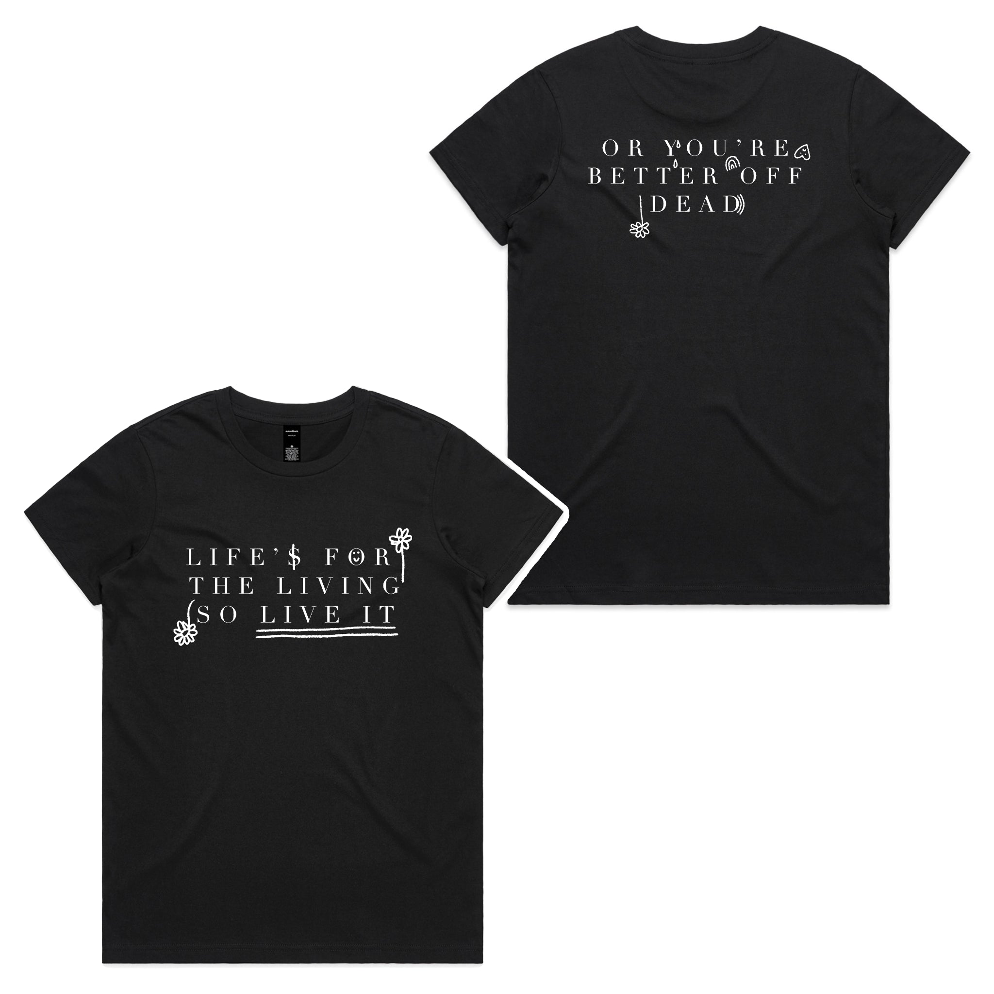 Life Is For The Living Tee