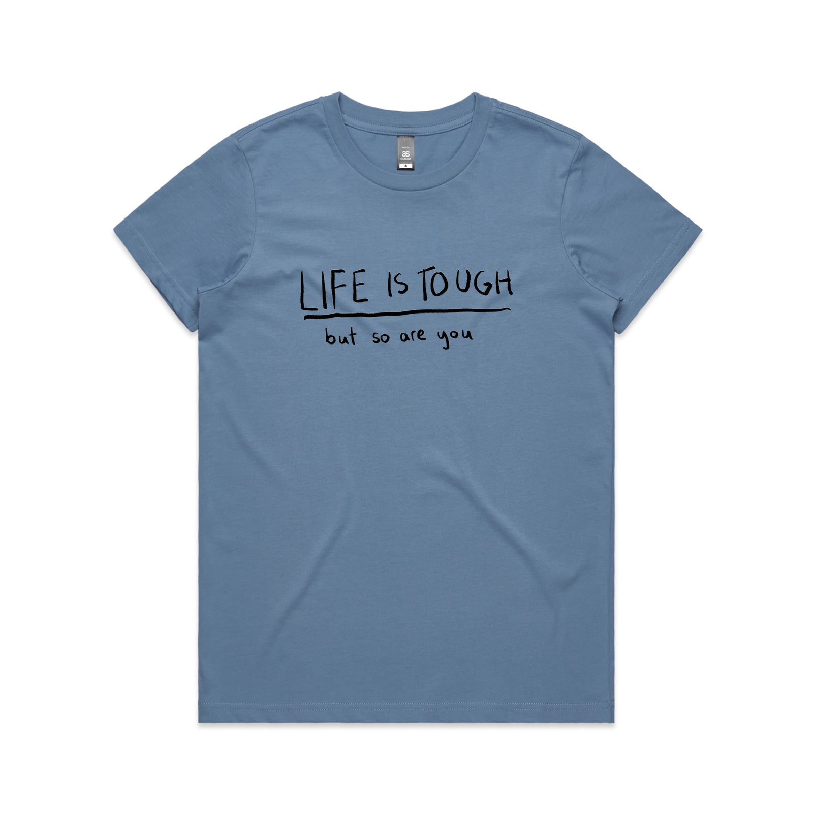 Life Is Tough Tee
