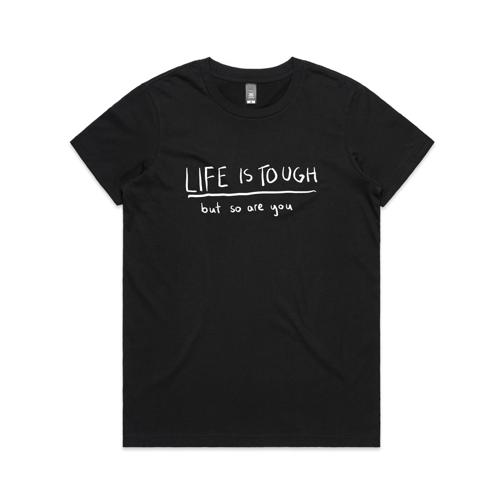 Life Is Tough Tee