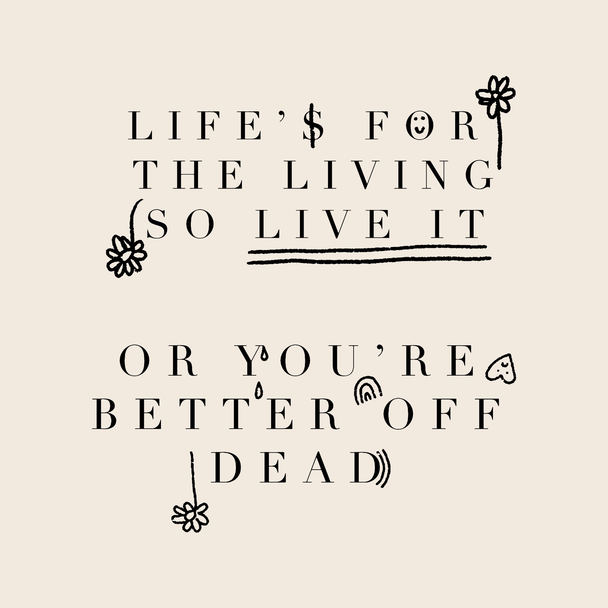 Life Is For The Living Oversized Tee