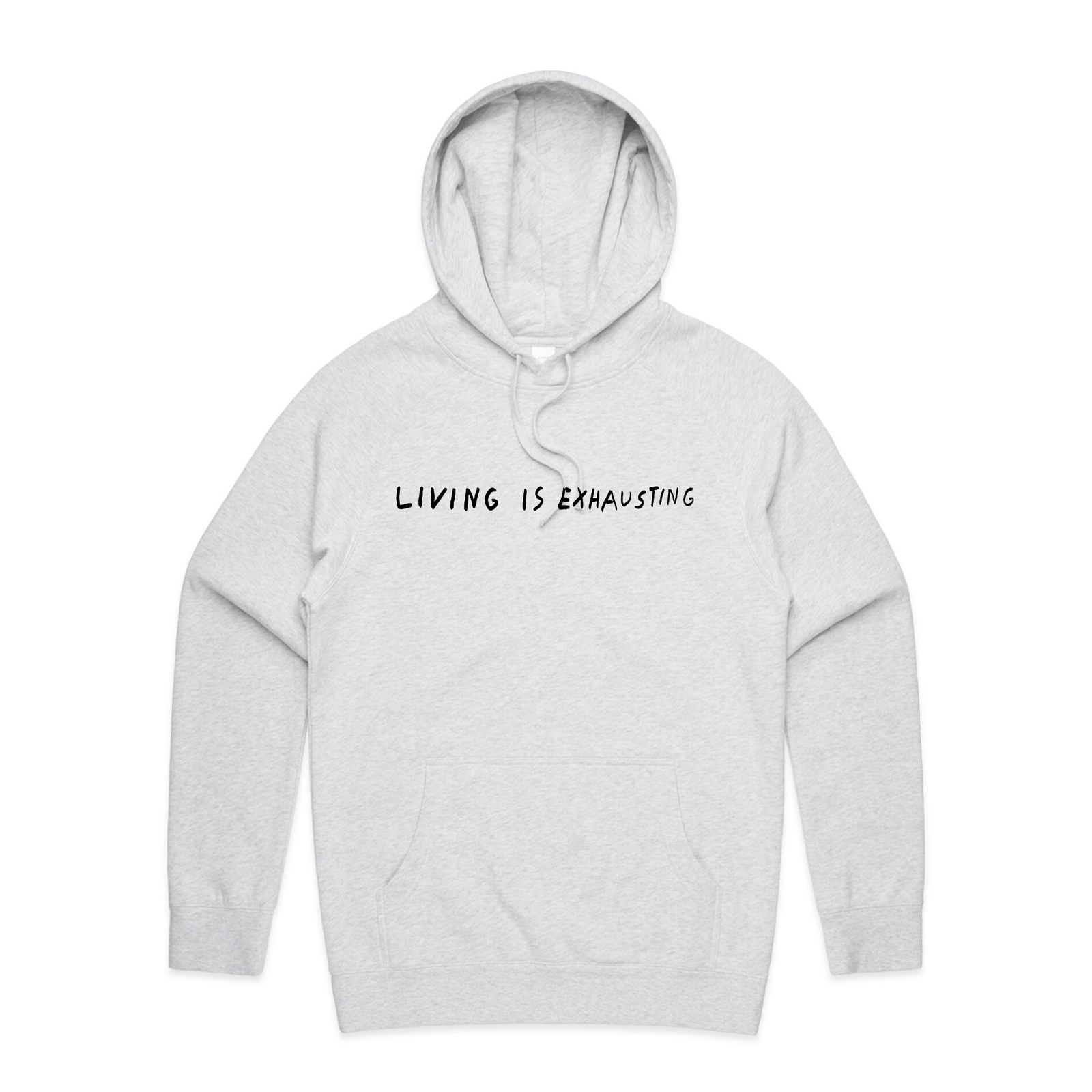 Living Is Exhausting Hoodie by Lonely Kids Club. All clothing from our T-shirts to our shorts and hoodies are ethically made, and printed packed and shipped from Sydney.