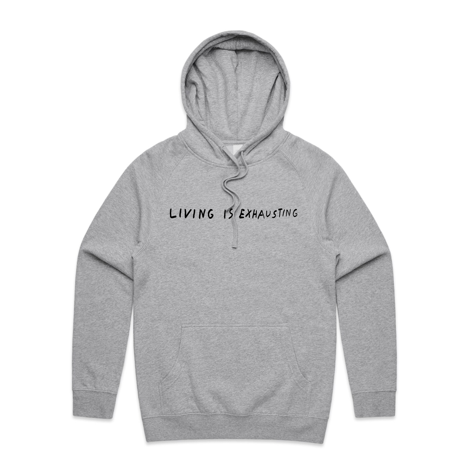 Living Is Exhausting Hoodie by Lonely Kids Club. All clothing from our T-shirts to our shorts and hoodies are ethically made, and printed packed and shipped from Sydney.