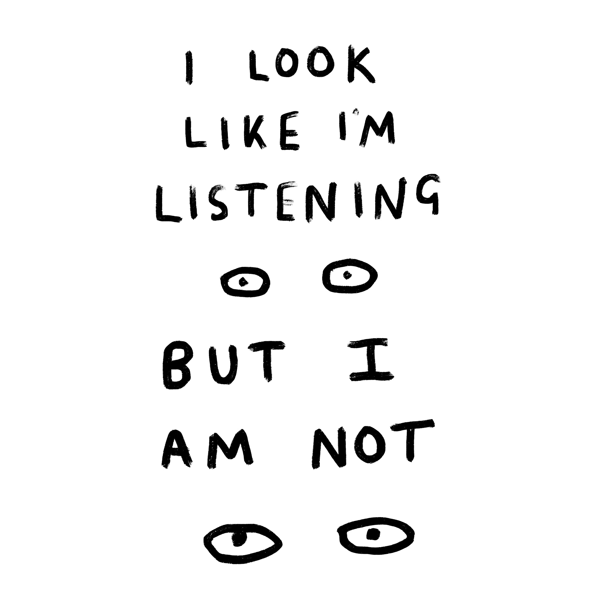 Look Like I'm Listening Tee