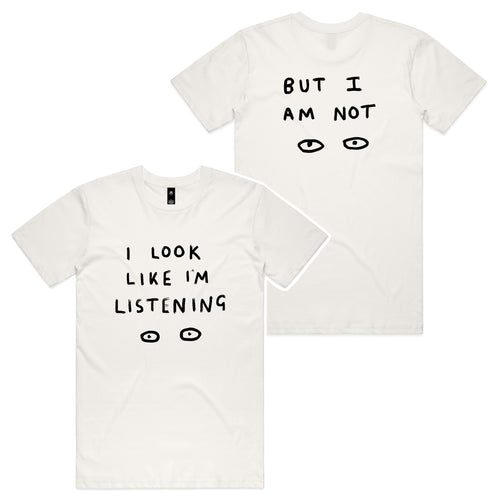 Look Like I'm Listening Tee by Lonely Kids Club. All clothing from our T-shirts to our shorts and hoodies are ethically made, and printed packed and shipped from Sydney.