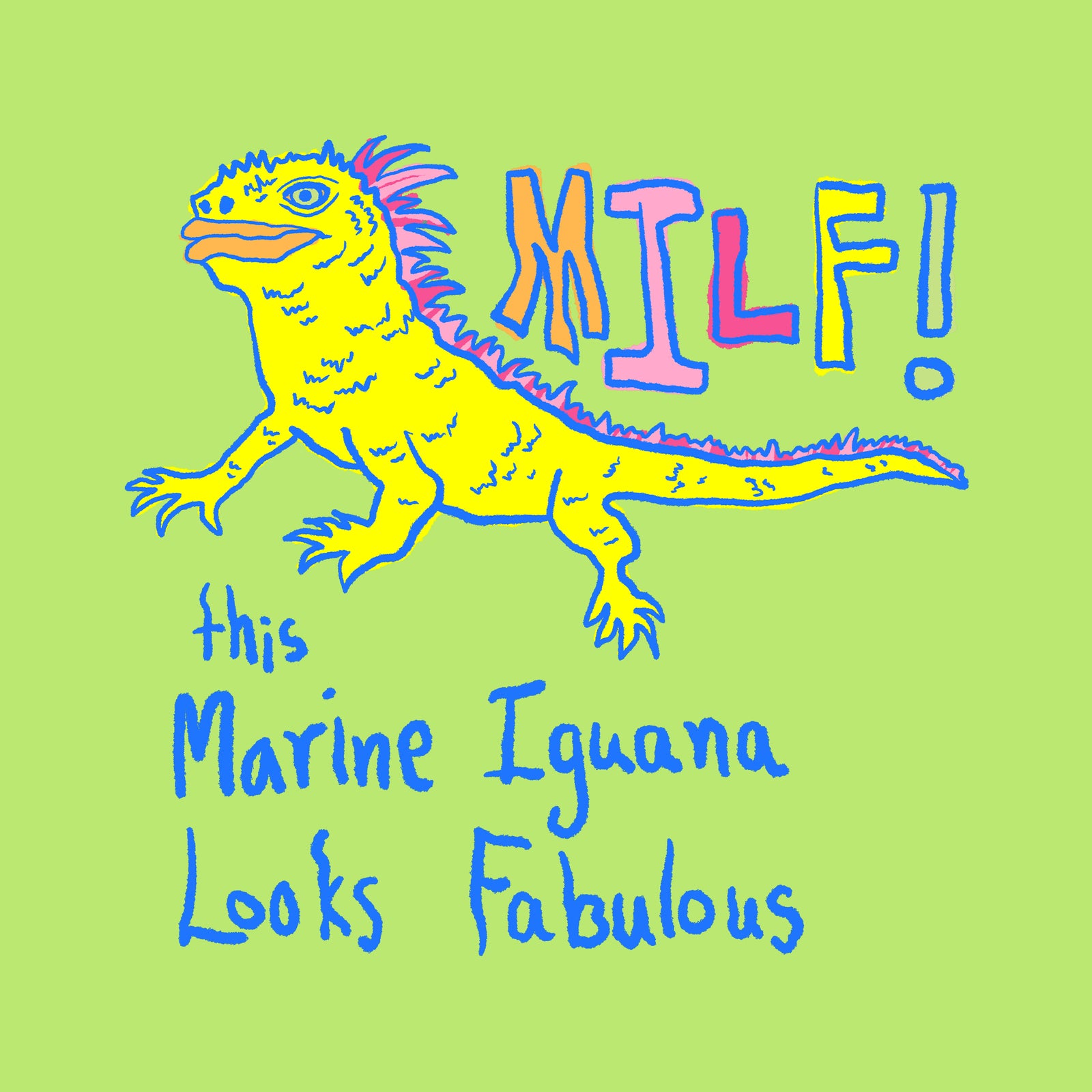 Marine Iguana Looks Fabulous Tee