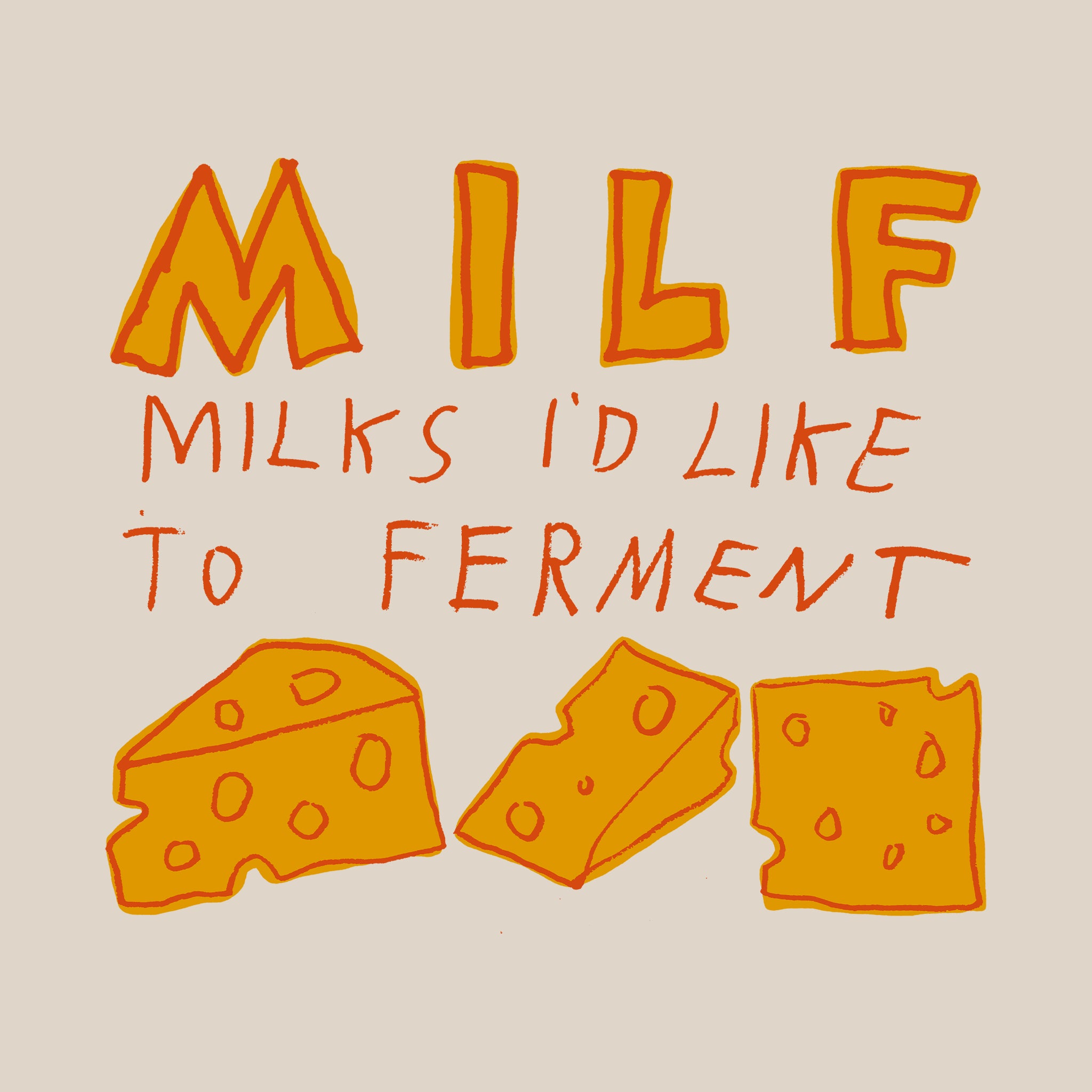 Milks I'd Like To Ferment Tee