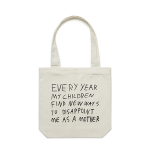 Mother's Disappointment Tote by Lonely Kids Club. All clothing from our T-shirts to our shorts and hoodies are ethically made, and printed packed and shipped from Sydney.