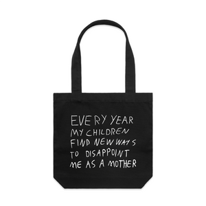 Mother's Disappointment Tote by Lonely Kids Club. All clothing from our T-shirts to our shorts and hoodies are ethically made, and printed packed and shipped from Sydney.