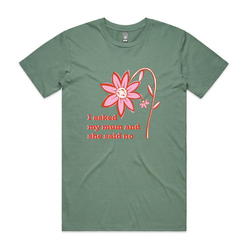 I Asked My Mum Tee by Lonely Kids Club. All clothing from our T-shirts to our shorts and hoodies are ethically made, and printed packed and shipped from Sydney.