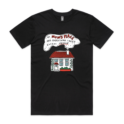 Mum's Place Tee by Lonely Kids Club. All clothing from our T-shirts to our shorts and hoodies are ethically made, and printed packed and shipped from Sydney.