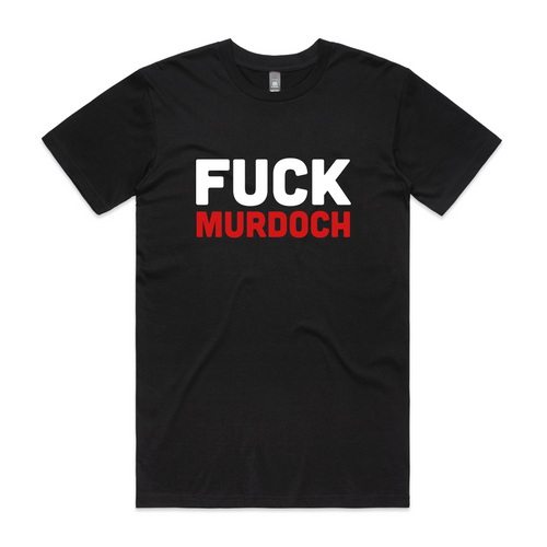 Fuck Murdoch Tee by Lonely Kids Club. All clothing from our T-shirts to our shorts and hoodies are ethically made, and printed packed and shipped from Sydney.