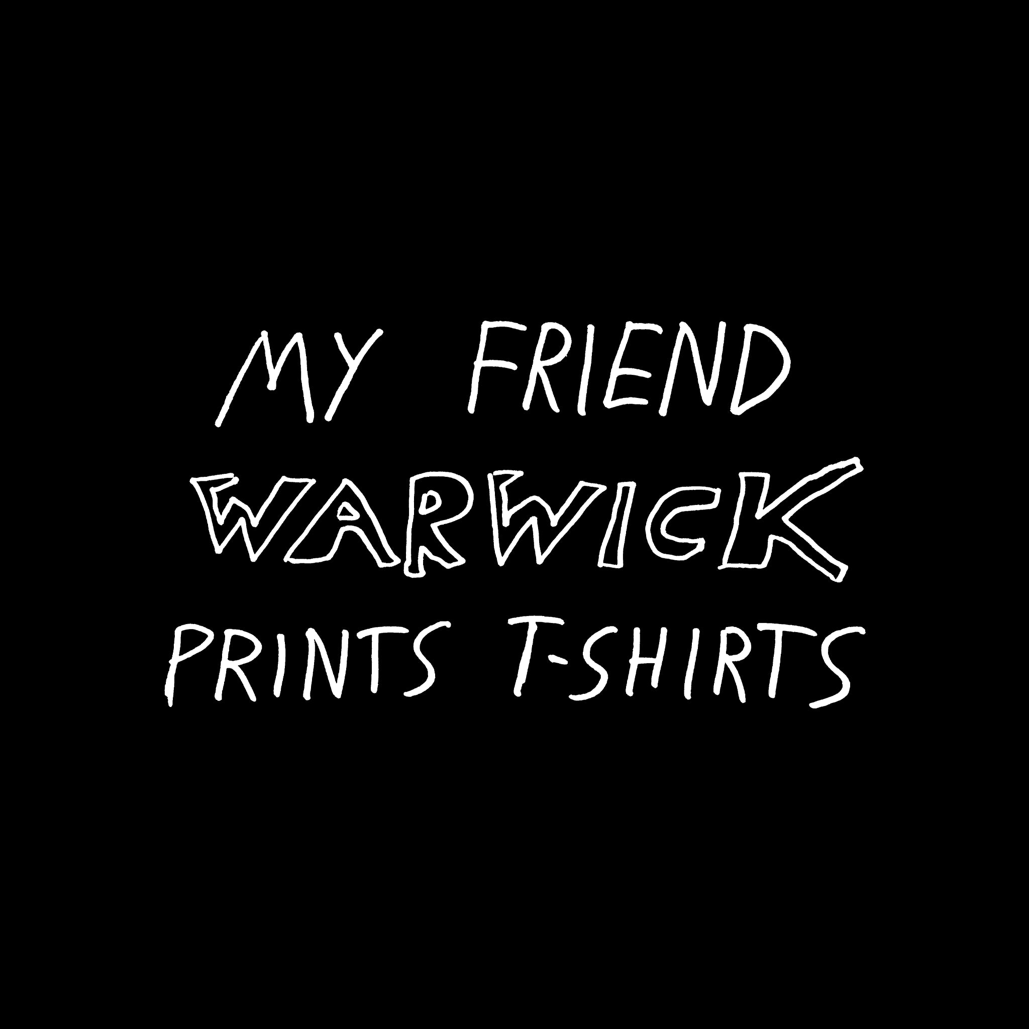 My Friend Warwick Tee