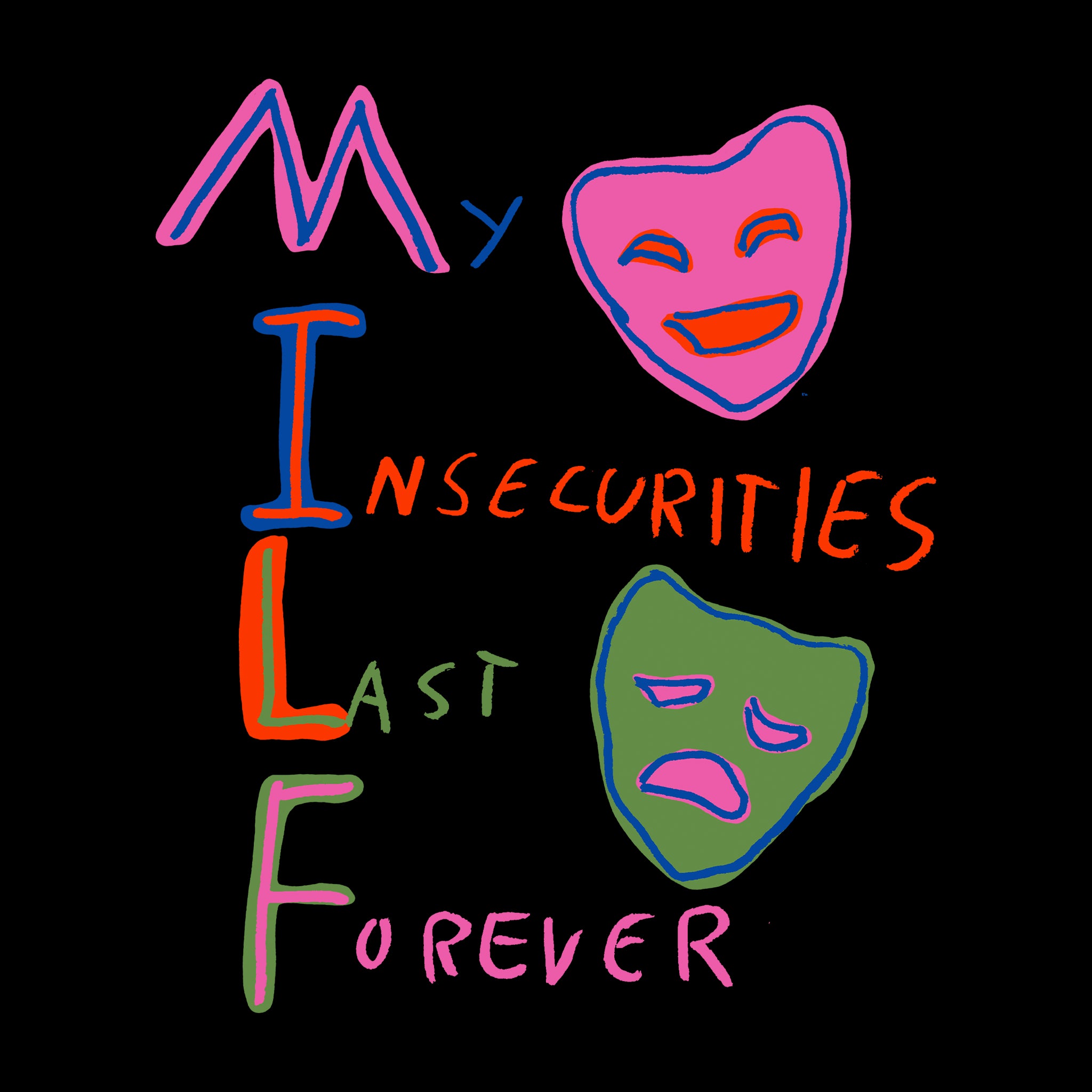 My Insecurities Last Forever Tee