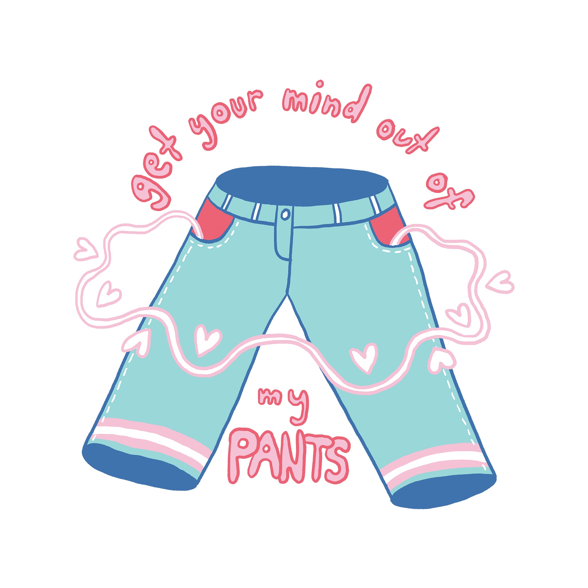 My Pants Tee