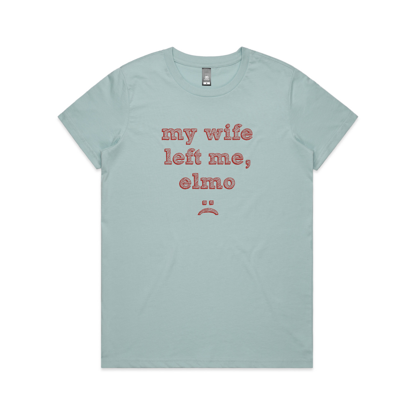 My Wife Left Me, Elmo Tee
