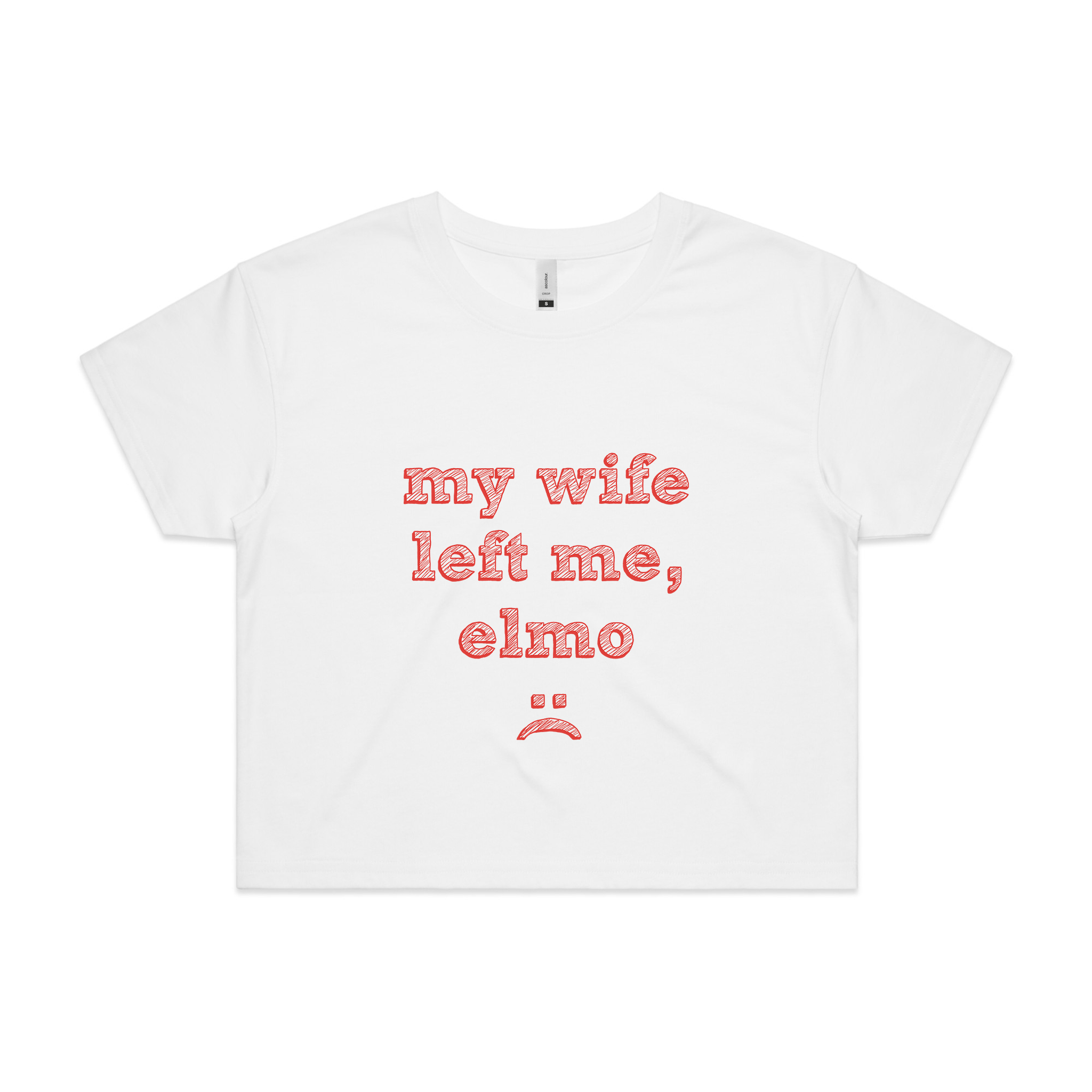 My Wife Left Me, Elmo Tee