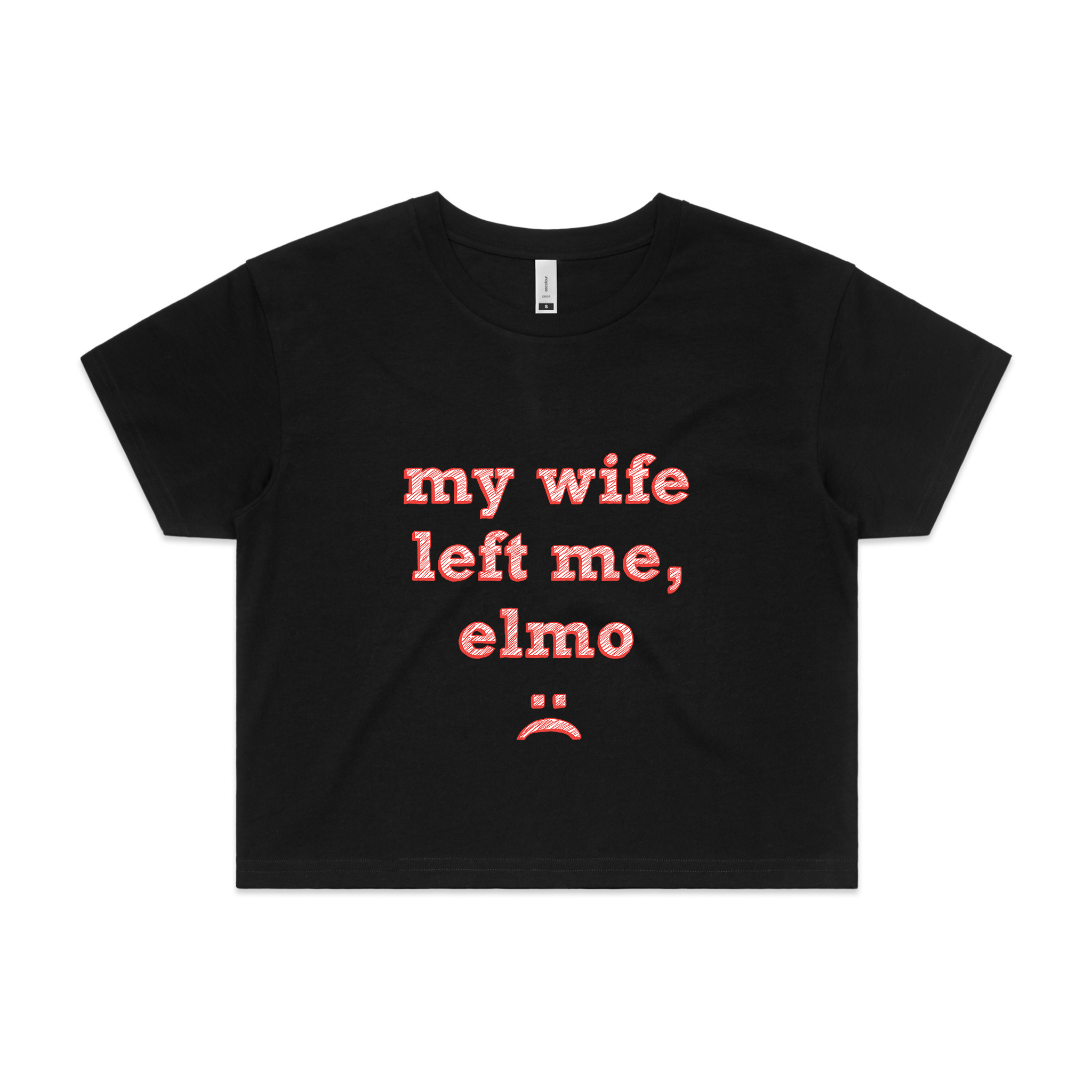 My Wife Left Me, Elmo Tee