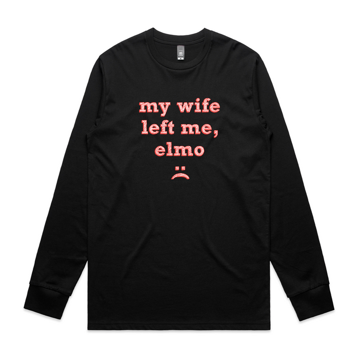 My Wife Left Me, Elmo Tee Ethically Made TShirts, Hoodies, Jumpers & More!