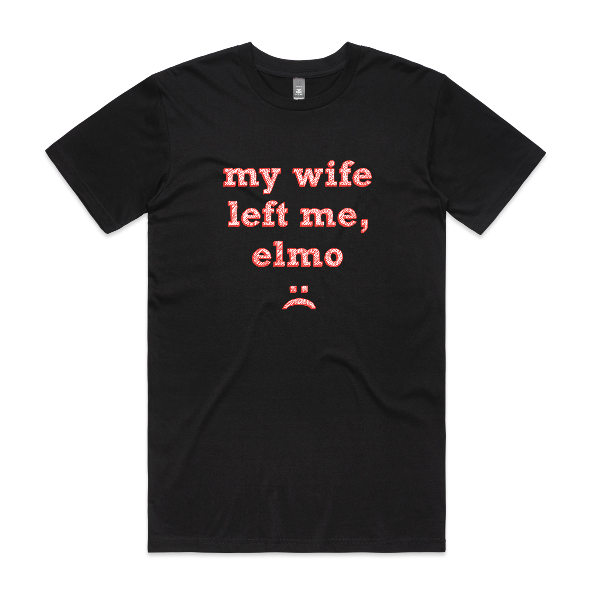My Wife Left Me, Elmo Tee