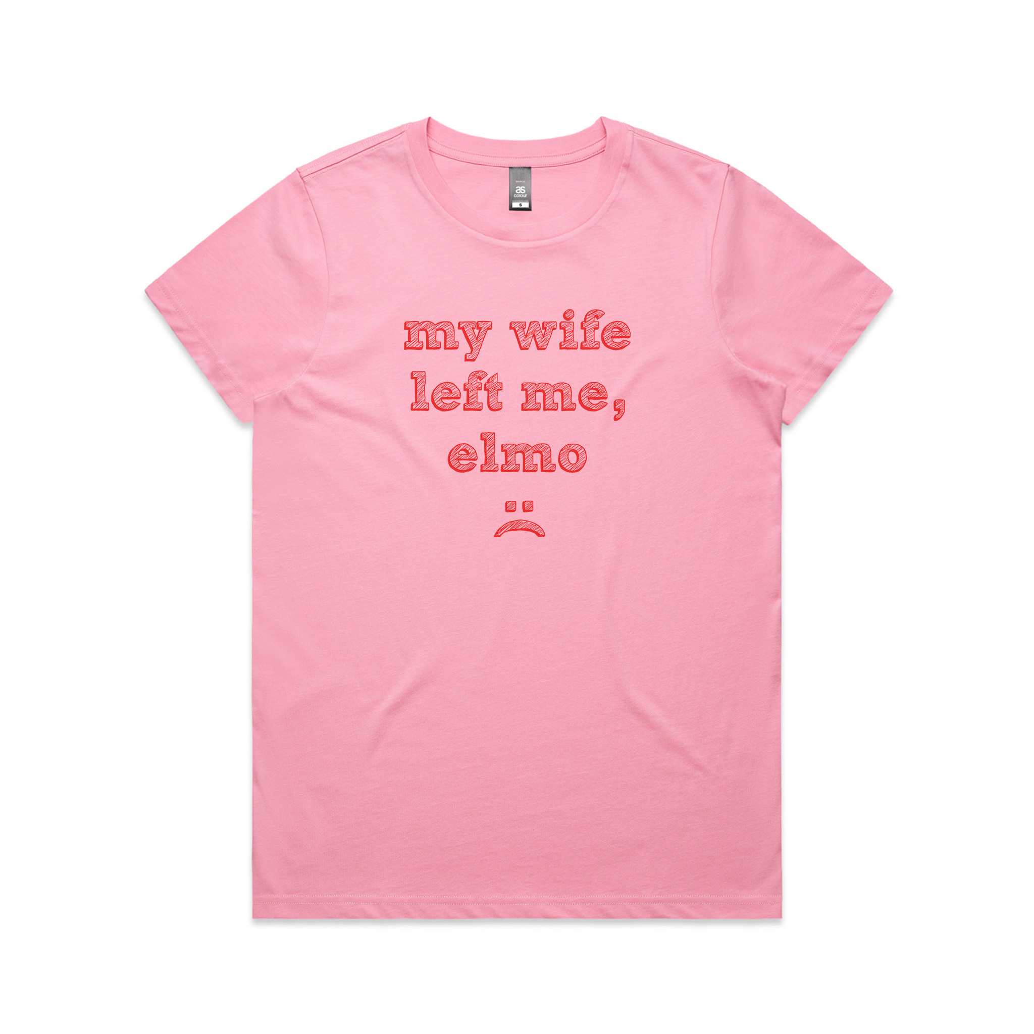 My Wife Left Me, Elmo Tee