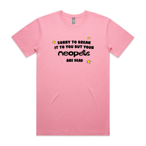 Your Neopets Are Dead Tee by Lonely Kids Club. All clothing from our T-shirts to our shorts and hoodies are ethically made, and printed packed and shipped from Sydney.
